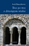 Trzy po trzy o dziesiątym wieku  Banaszkiewicz Jacek