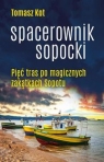  Spacerownik sopockiPięć tras po magicznych zakątkach Sopotu