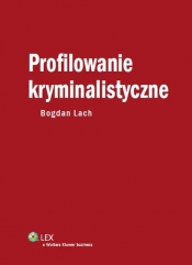 Profilowanie kryminalistyczne - Bogdan Lach