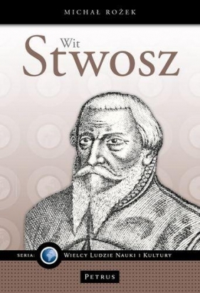 Wit Stwosz - Michał Rożek
