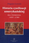 Historia cywilizacji amerykańskiej Era tworzenia 1607-1789 Lewicki Zbigniew