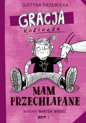 Gracja Koziołek. Mam przechlapane - Justyna Drzewicka