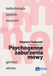 Psychogenne zaburzenia mowy - Zbigniew Tarkowski