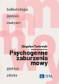 Psychogenne zaburzenia mowy - Zbigniew Tarkowski