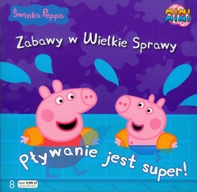 Świnka Peppa Zabawy w Wielkie Sprawy 8 Pływanie jest super - Neville Astley, Baker Mark