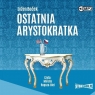 Arystokratka T.1 Ostatnia arystokratka audiobook Even Boek