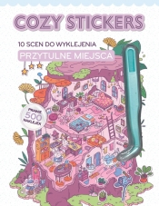 Cozy stickers. Przytulne miejsca - Opracowanie zbiorowe