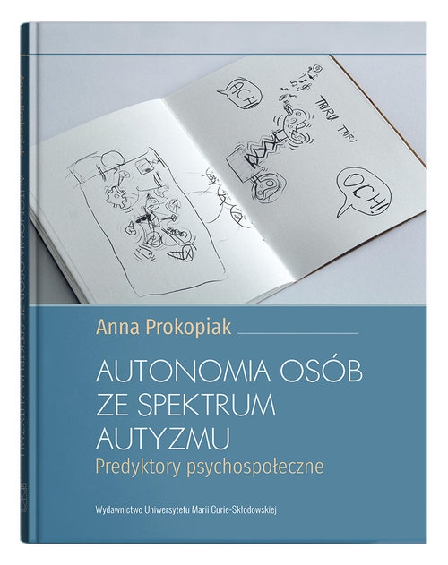 Autonomia osób ze spektrum autyzmu. Predyktory psychospołeczne