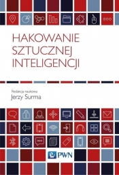 Hakowanie sztucznej inteligencji - Surma Jerzy