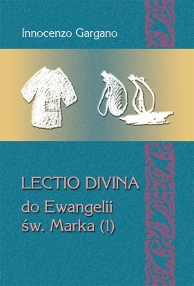 LECTIO DIVINA DO EWANGELII ŚW. MARKA (1) - Innocenzo Gargano