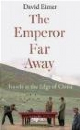 The Emperor Far Away - David Eimer