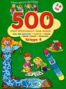 Szkoła małych mistrzów. 500 zadań aktywizujących Twoje dziecko księga 4