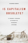Is Capitalism Obsolete? A Journey through Alternative Economic Systems Corneo Giacomo
