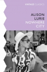 The Nowhere City Alison Lurie