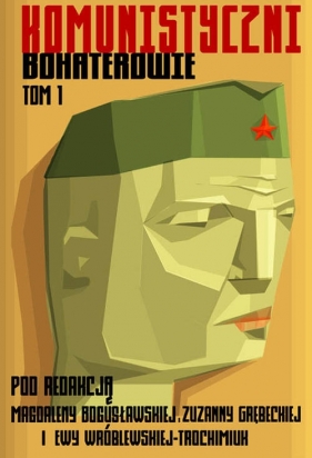 Komunistyczni bohaterowie tom 1