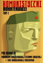 Komunistyczni bohaterowie tom 1