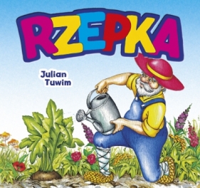 Rzepka - Dariusz Stolarczyk (ilustr.), Julian Tuwim, Monika Stolarczyk (ilustr.)