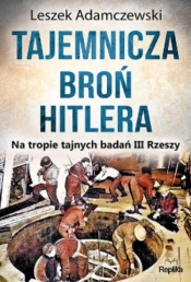 Tajemnicza broń Hitlera - Adamczewski Leszek