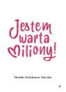 Jestem warta miliony!