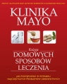 Księga domowych sposobów leczenia Klinika Mayo