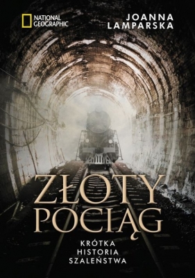 Złoty pociąg - Joanna Lamparska
