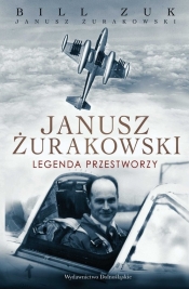 Janusz Żurakowski Legenda przestworzy