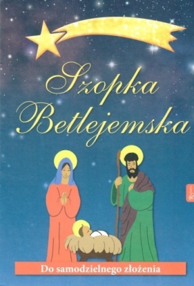 Szopka Betlejemska - Opracowanie zbiorowe