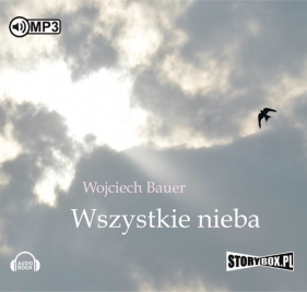 Wszystkie nieba (Audiobook) - Bauer Wojciech
