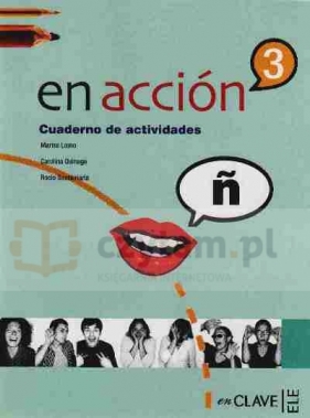 En Accion 3 ćwiczenia +CD - Marisa Lomo, Osinaga Carolina, Rocio Santamaria