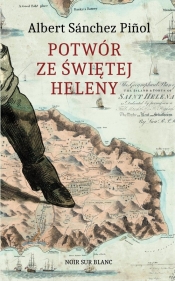 Potwór ze Świętej Heleny - Albert Sánchez Piñol