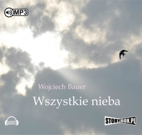 Wszystkie nieba (Audiobook) - Wojciech Bauer