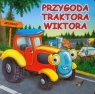 Przygoda traktora Wiktora Żukowski Jarosław