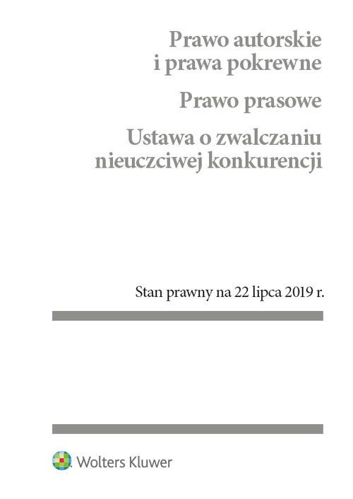 Prawo autorskie i prawa pokrewne Prawo prasowe Ustawa o zwalczaniu nieuczciwej konkurencji