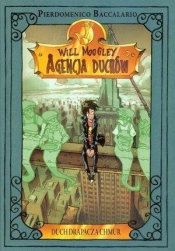 Will Moogley Agencja Duchów Duch drapacza chmur - Baccalario Pierdomenico
