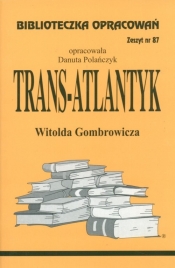 Biblioteczka Opracowań Trans-Atlantyk Witolda Gombrowicza - Polańczyk Danuta