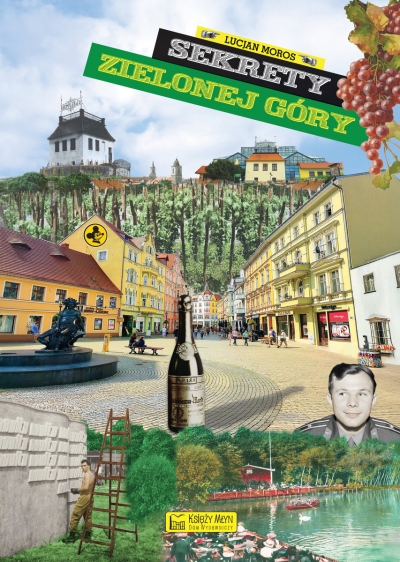 <img src='https://webimage.pl/pics/290/1/d9788377291290.jpg' style='height:440px' /> Sekrety Zielonej Góry