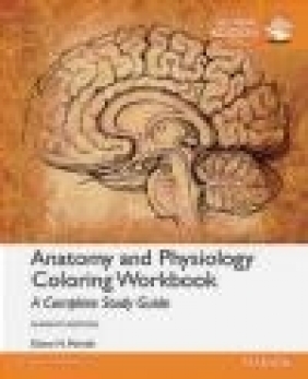 Anatomy and Physiology Coloring Workbook: A Complete Study Guide, Global Edition Elaine Marieb