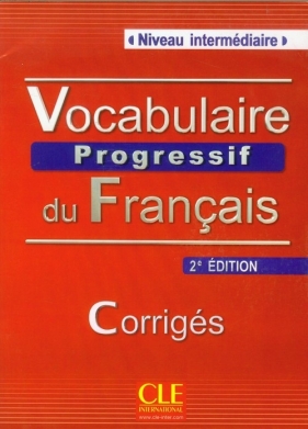 Vocabulaire progressif du français Niveau intermédiaire Corrigés Klucz 2. edycja - Miquel Claire, Goliot-Lete Anne
