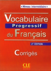 Vocabulaire progressif du français Niveau intermédiaire Corrigés Klucz 2. edycja - Goliot-Lete Anne, Miquel Claire