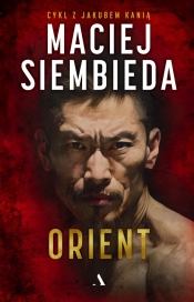 Jakub Kania. Tom 6. Orient - Maciej Siembieda
