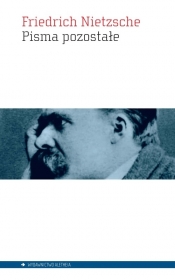 Pisma pozostałe - Fryderyk Nietzsche