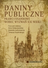 Daniny publiczne Prawo finansowe wobec wyzwań XXI wieku