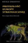 Przyszłość Europy strategicznej  Gnesotto Nicole