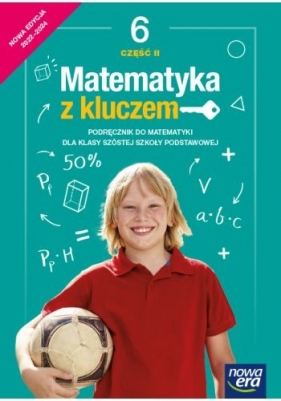 Matematyka z kluczem. Klasa 6, część 2. Podręcznik do matematyki dla szkoły podstawowej. Edycja 2022-2024