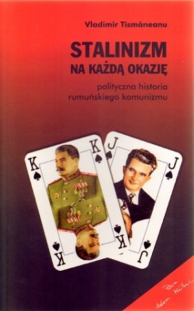 Stalinizm na każdą okazję - Tismaneanu Vladimir