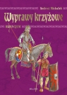 Wyprawy krzyżowe. Bizancjum Andrzej Michałek