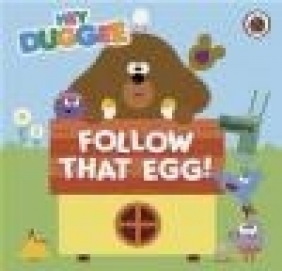 Hey Duggee: Follow That Egg!