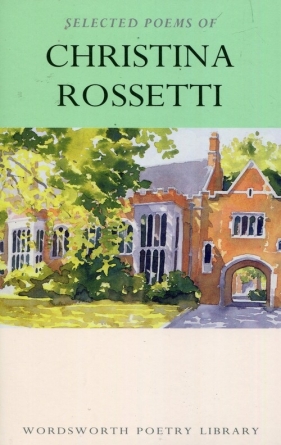 Selected Poems of Christina Rossetti - McGowran Katharine