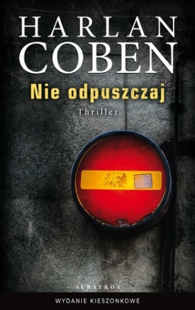 Nie odpuszczaj - Harlan Coben