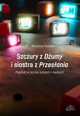 Szczury z "Dżumy" i siostra z "Przesłania" - Radosław Pawelec